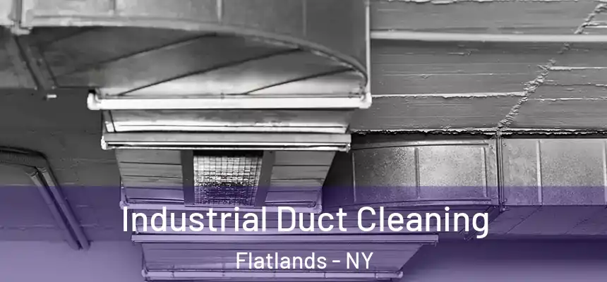  Industrial Duct Cleaning Flatlands - NY