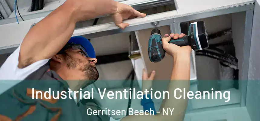 Industrial Ventilation Cleaning Gerritsen Beach - NY