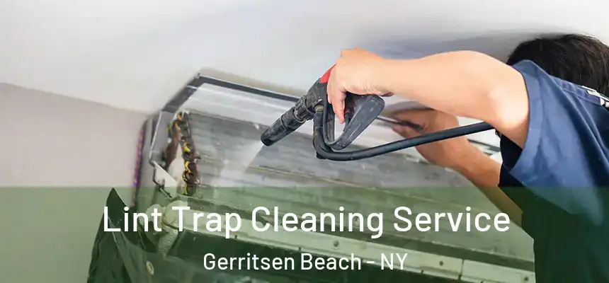 Lint Trap Cleaning Service Gerritsen Beach - NY