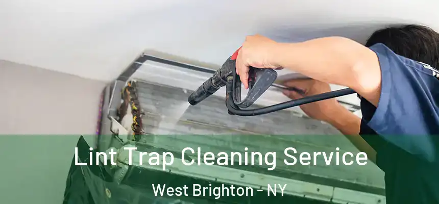 Lint Trap Cleaning Service West Brighton - NY