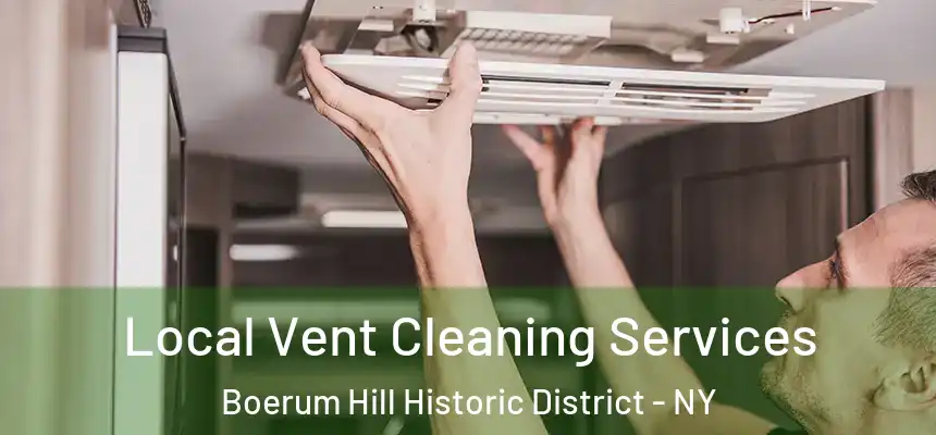  Local Vent Cleaning Services Boerum Hill Historic District - NY