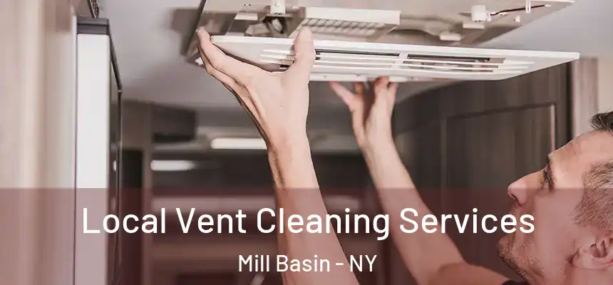 Local Vent Cleaning Services Mill Basin - NY