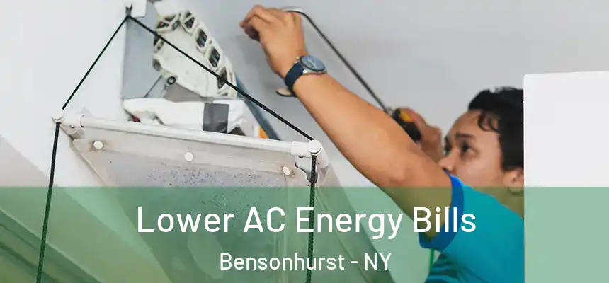  Lower AC Energy Bills Bensonhurst - NY