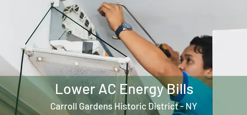 Lower AC Energy Bills Carroll Gardens Historic District - NY
