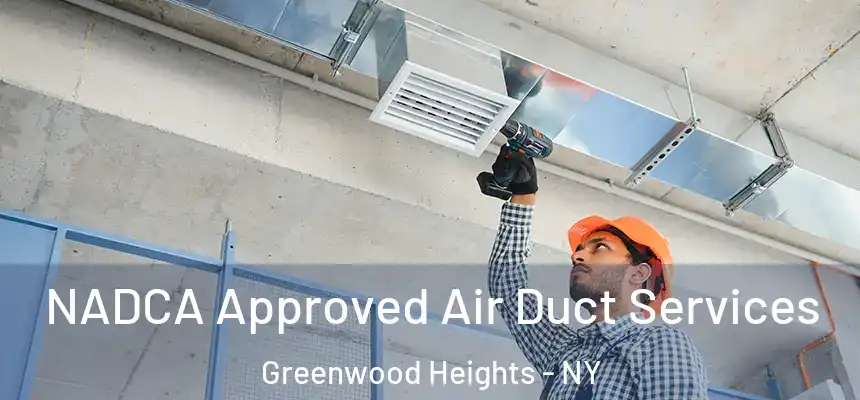  NADCA Approved Air Duct Services Greenwood Heights - NY