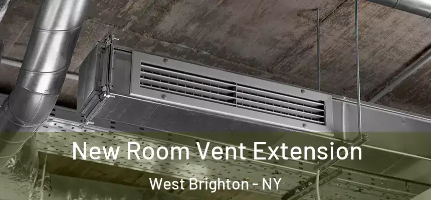  New Room Vent Extension West Brighton - NY
