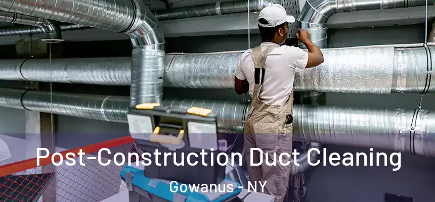  Post-Construction Duct Cleaning Gowanus - NY