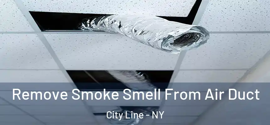 Remove Smoke Smell From Air Duct City Line - NY