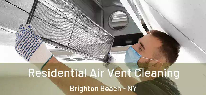  Residential Air Vent Cleaning Brighton Beach - NY