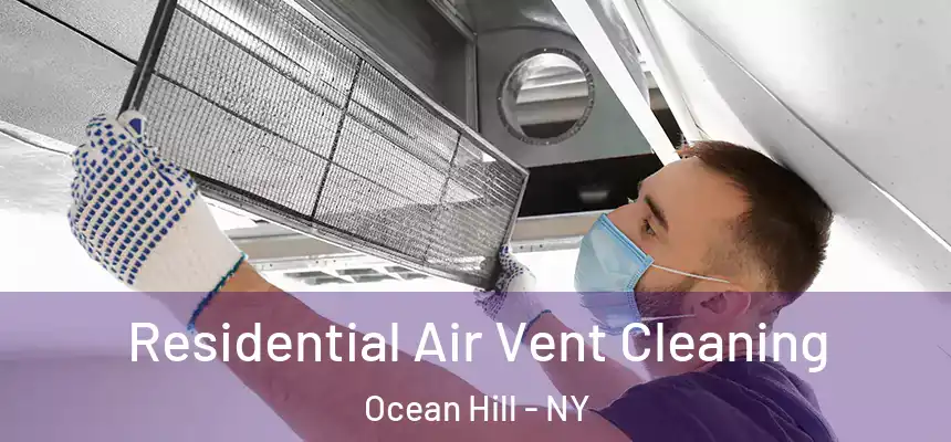 Residential Air Vent Cleaning Ocean Hill - NY