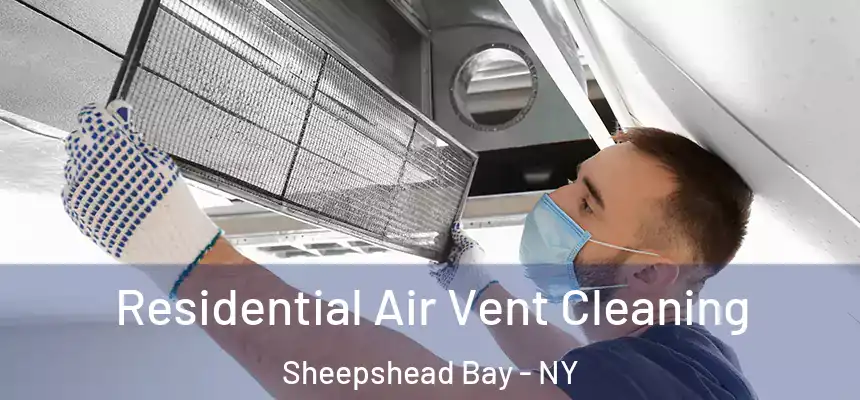 Residential Air Vent Cleaning Sheepshead Bay - NY