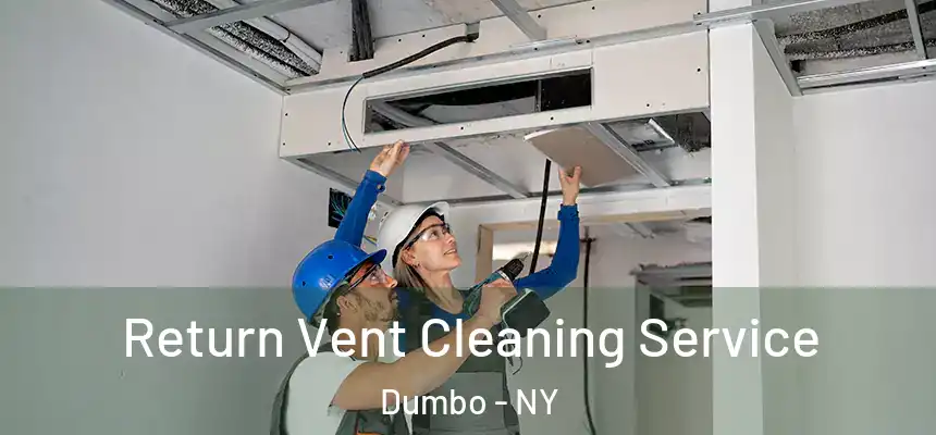  Return Vent Cleaning Service Dumbo - NY