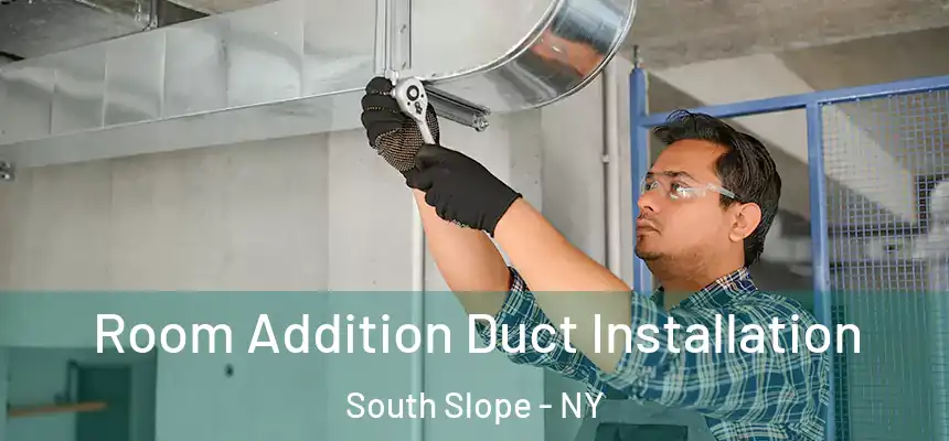  Room Addition Duct Installation South Slope - NY