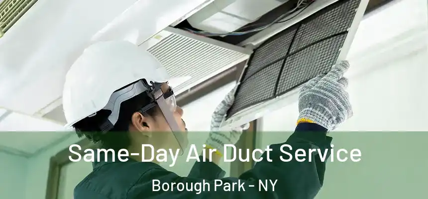 Same-Day Air Duct Service Borough Park - NY
