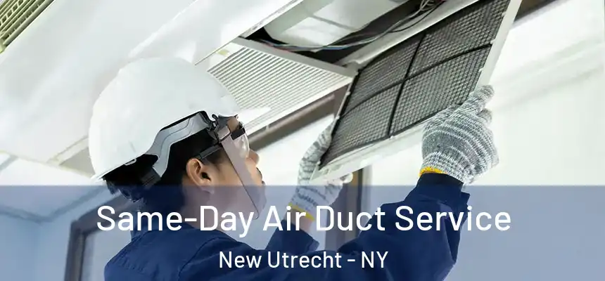  Same-Day Air Duct Service New Utrecht - NY