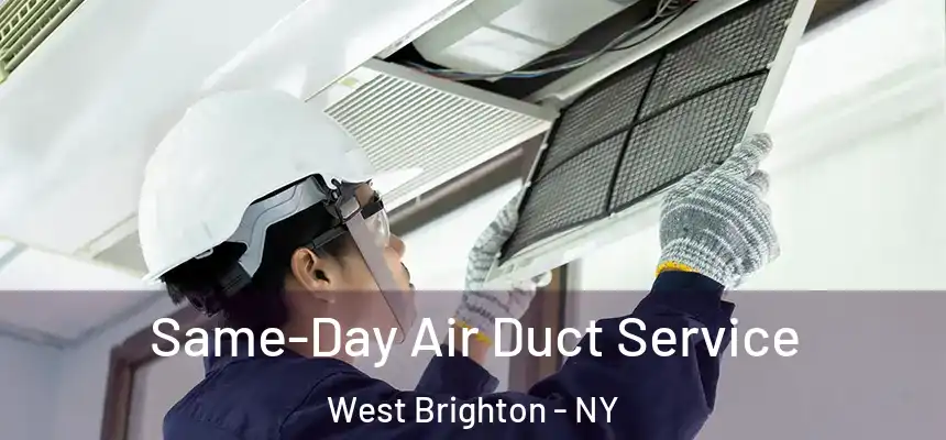  Same-Day Air Duct Service West Brighton - NY