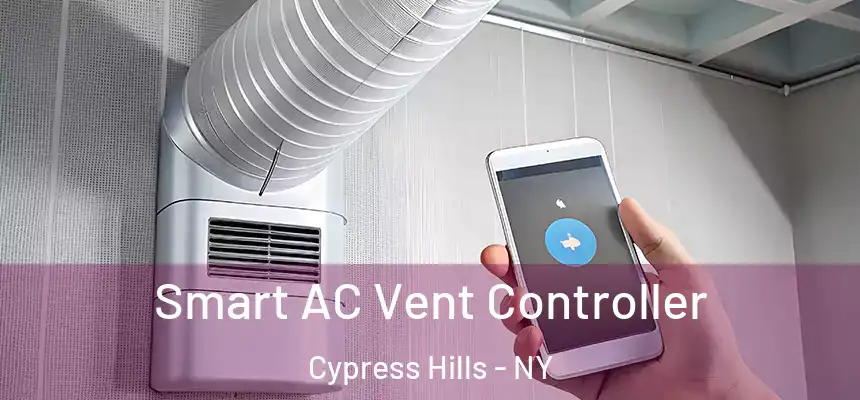 Smart AC Vent Controller Cypress Hills - NY