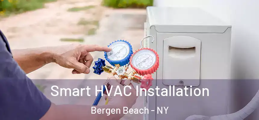  Smart HVAC Installation Bergen Beach - NY