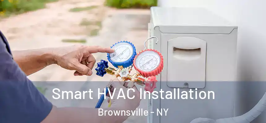 Smart HVAC Installation Brownsville - NY