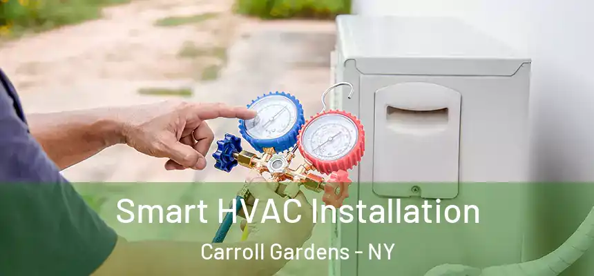Smart HVAC Installation Carroll Gardens - NY