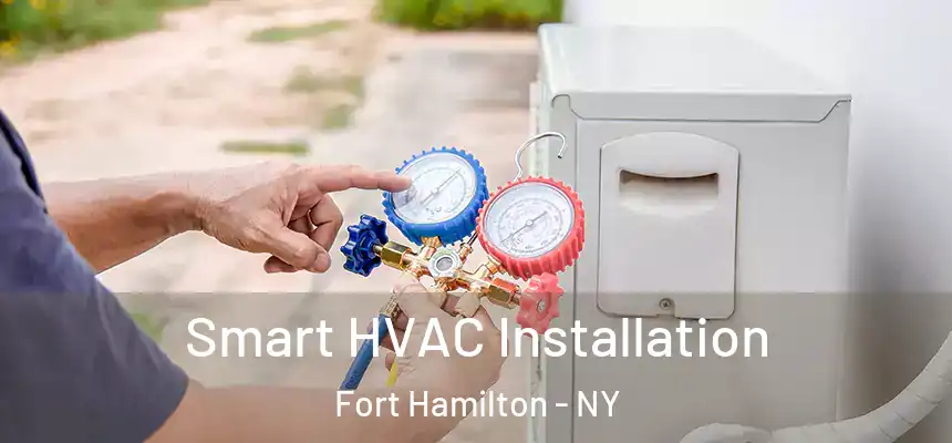  Smart HVAC Installation Fort Hamilton - NY