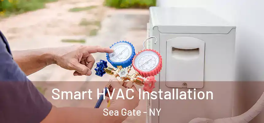 Smart HVAC Installation Sea Gate - NY