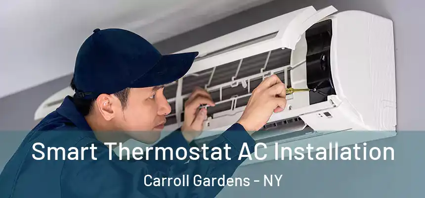  Smart Thermostat AC Installation Carroll Gardens - NY