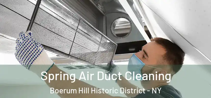 Spring Air Duct Cleaning Boerum Hill Historic District - NY