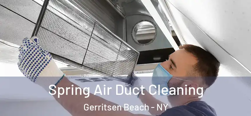 Spring Air Duct Cleaning Gerritsen Beach - NY
