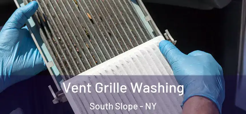  Vent Grille Washing South Slope - NY