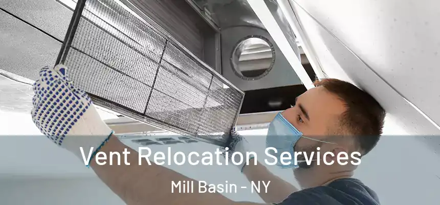  Vent Relocation Services Mill Basin - NY