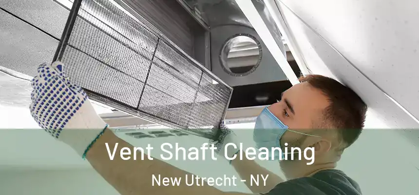 Vent Shaft Cleaning New Utrecht - NY