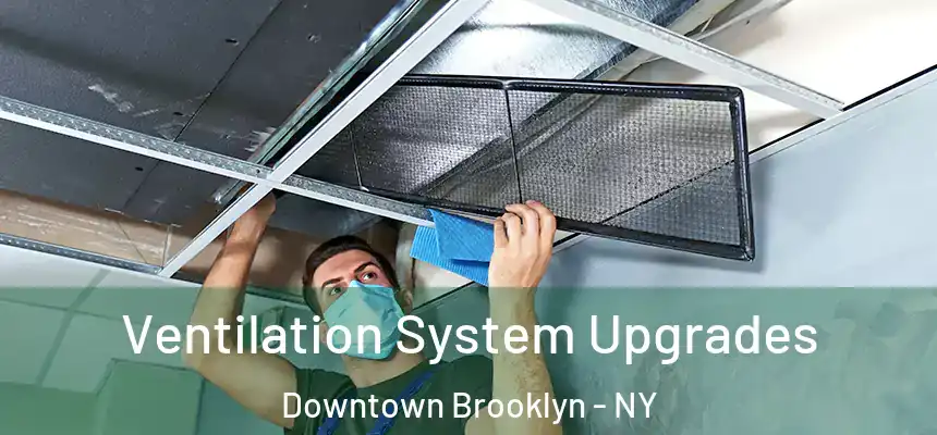 Ventilation System Upgrades Downtown Brooklyn - NY