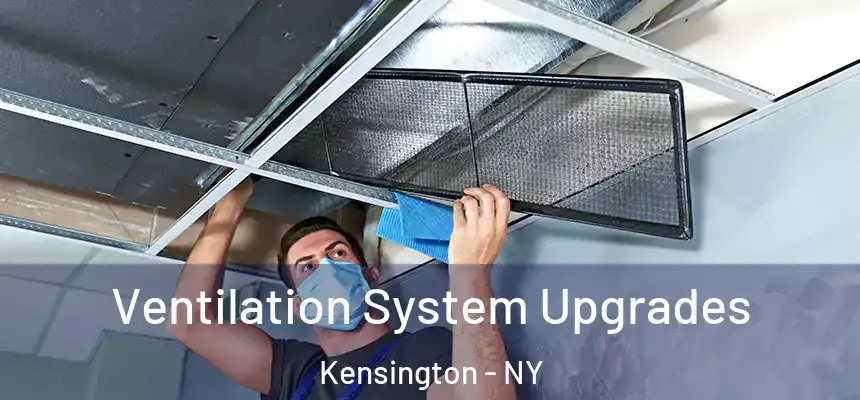 Ventilation System Upgrades Kensington - NY